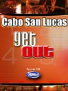 GetOut!: Cabo San Lucas